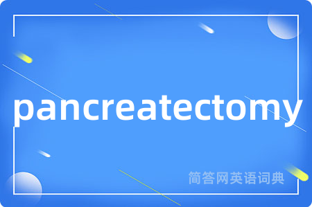 pancreatectomy