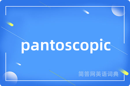 pantoscopic