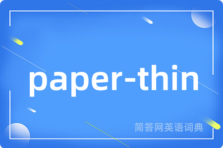 paper-thin