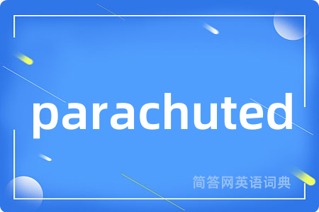 parachuted