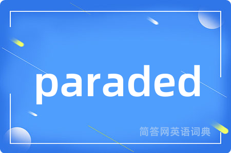 paraded