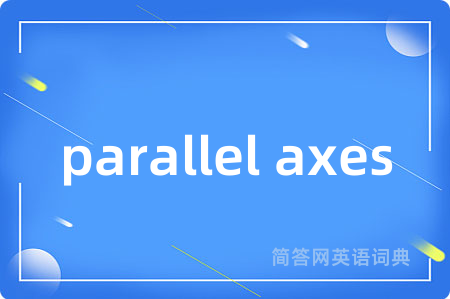 parallel axes