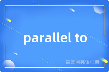 parallel to