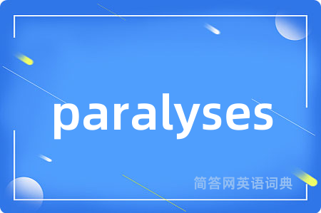 paralyses