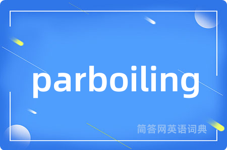 parboiling