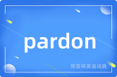 pardon