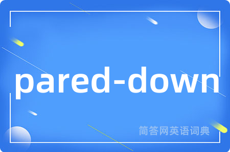 pared-down