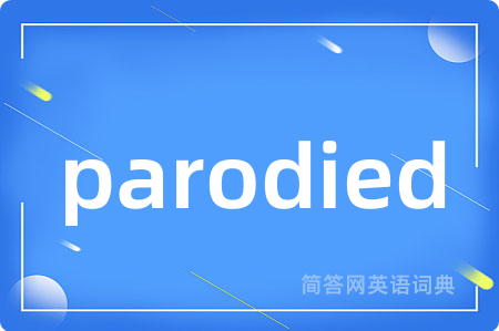 parodied