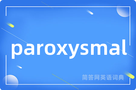 paroxysmal