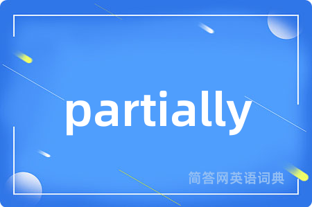 partially