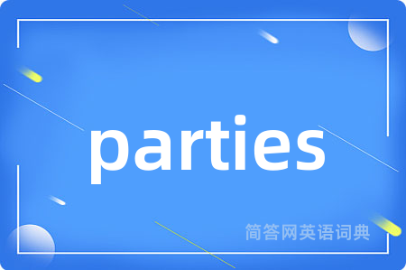 parties