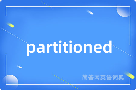 partitioned