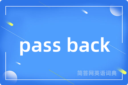 pass back