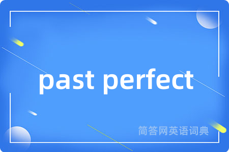past perfect