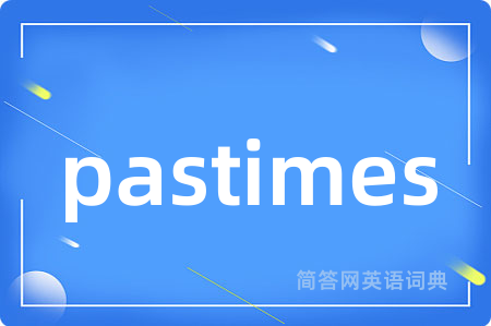 pastimes