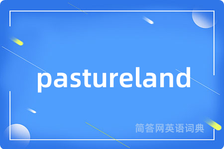 pastureland