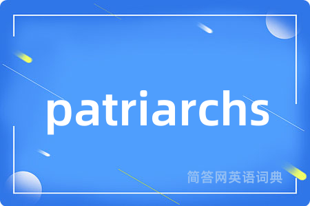 patriarchs