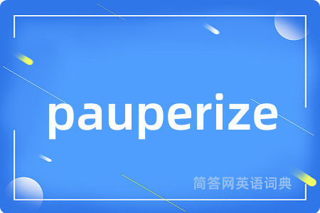pauperize