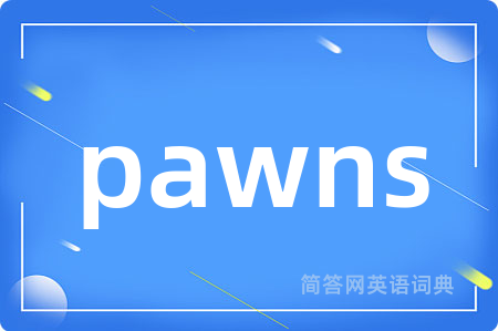 pawns