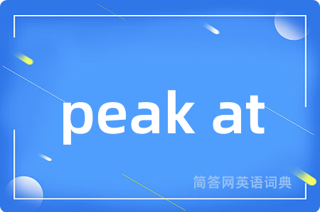 peak at