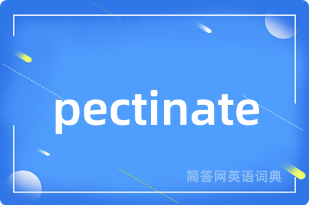 pectinate