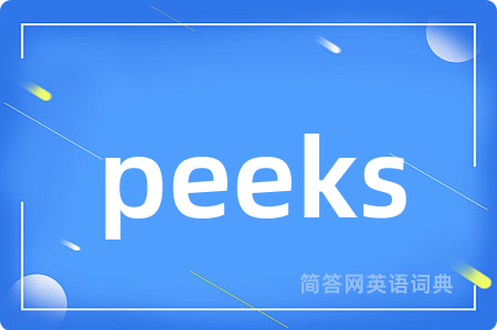 peeks