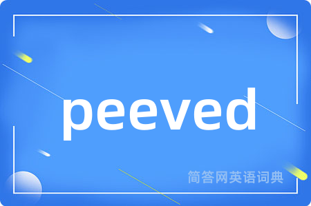 peeved