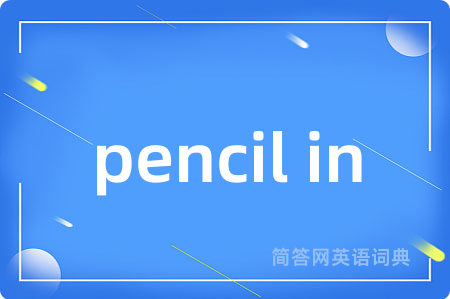 pencil in