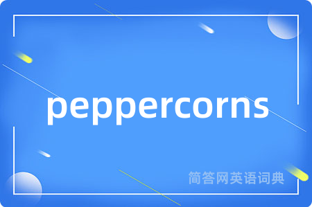 peppercorns