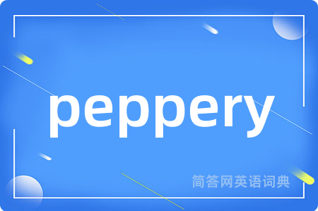 peppery