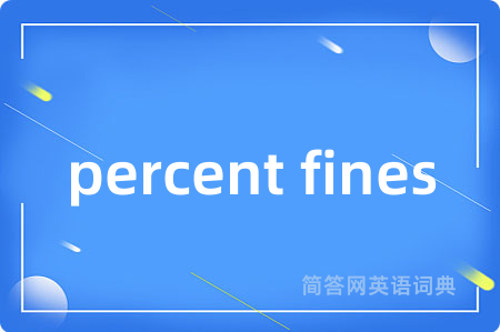 percent fines
