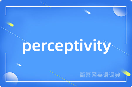 perceptivity
