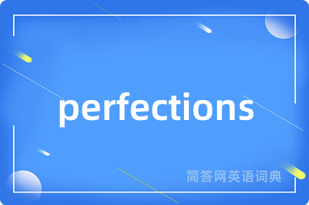 perfections