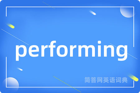 performing