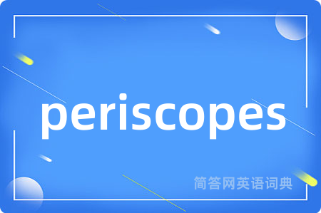periscopes