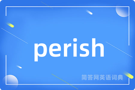 perish