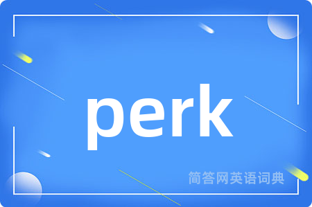 perk