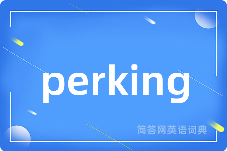 perking