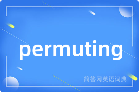 permuting
