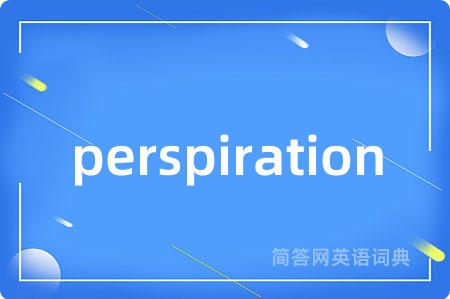 perspiration