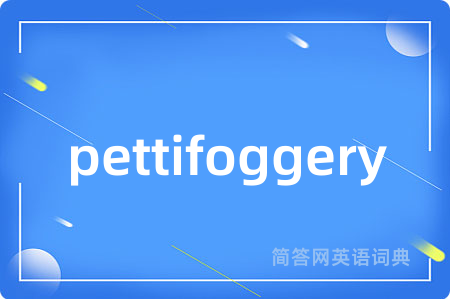 pettifoggery