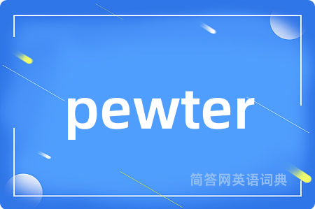 pewter