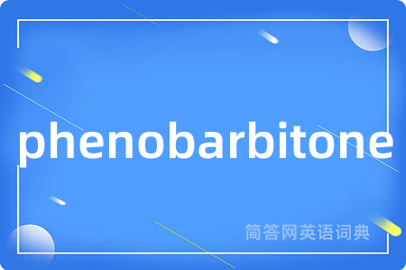 phenobarbitone