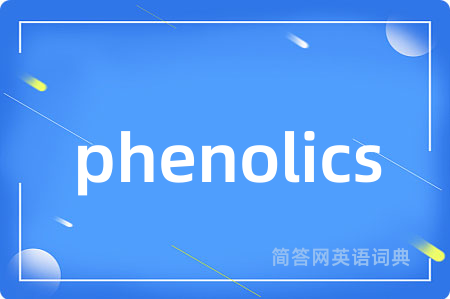 phenolics