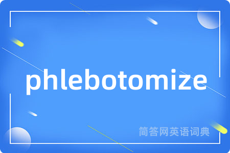 phlebotomize