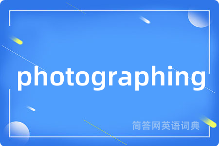 photographing