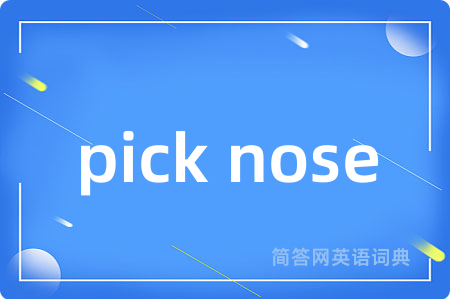 pick nose