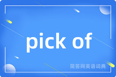 pick of