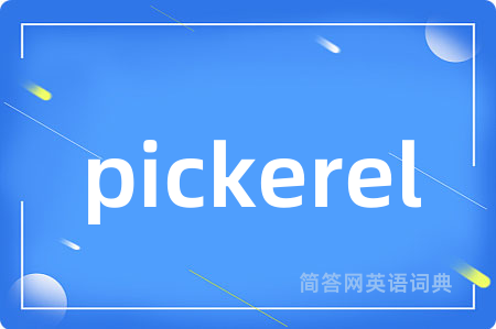 pickerel