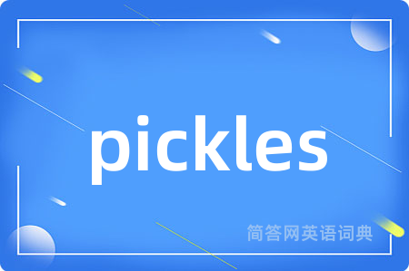 pickles
